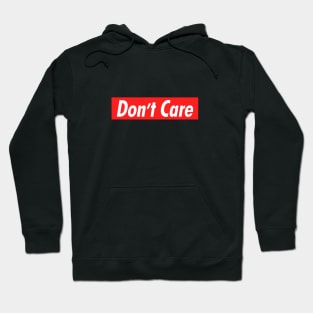 Don't Care Hoodie